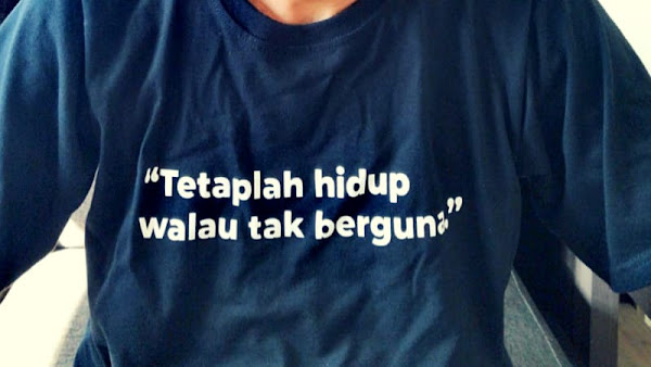 tetaplah-hidup walau tak berguna